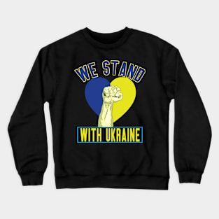 We Stand With Ukraine Crewneck Sweatshirt